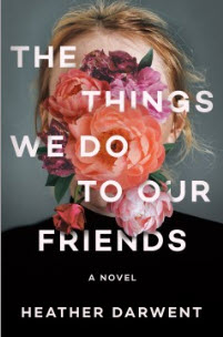 Order a copy of The Things We Do to Our Friends
