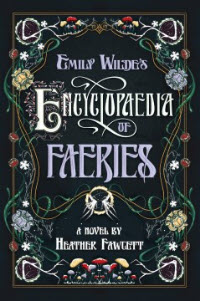 Order a copy of Emily Wilde's Encyclopaedia of Faeries