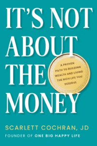 Hold a copy of It's Not About the Money