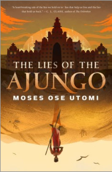 Order a copy of The Lies of the Ajungo