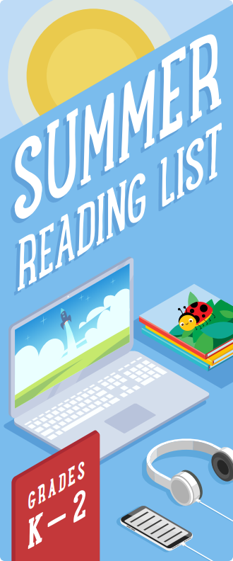 Summer Reading List, kindergarten to grade 2